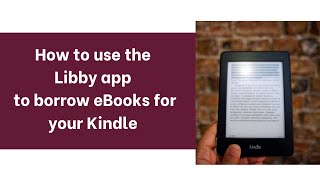 How to use the Libby App to borrow eBooks for you Kindle [upl. by Ornstead]