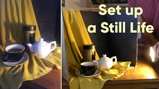 How to Set Up a Still Life [upl. by Anaihk]