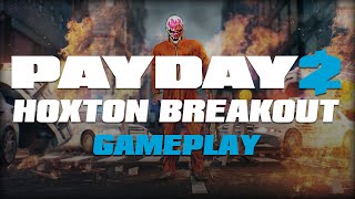 Payday 2 Hoxton Breakout  Gameplay Day 1 [upl. by Ferdinande]