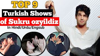 Top 9 Sukru Ozyildiz Drama in Hindi  Best Turkish shows of Sukru ozyildiz in Hindi urdu Engsub [upl. by Ileray]