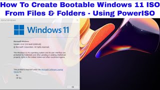 How To Create Bootable Windows 11 ISO From Files amp Folders  Using PowerISO  Create Windows 11 ISO [upl. by Docia]