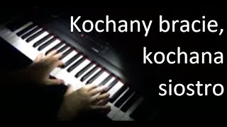 Kochany bracie kochana siostro 🎹 Takie jest prawo miłości [upl. by Lourdes]