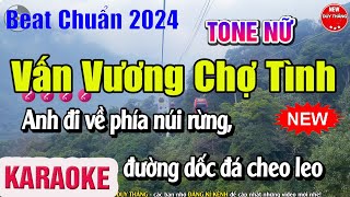 Vấn Vương Chợ Tình Karaoke Tone Nữ [upl. by Pylle290]