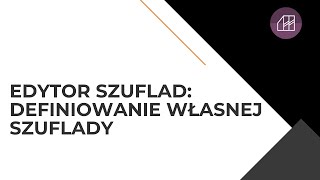 Edytor szuflad definiowanie własnej szuflady [upl. by Voccola589]