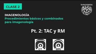 022  Tomografía TAC y Resonancia Magnética RM [upl. by Zebe845]