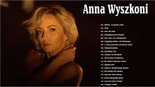 Najpopularniejsze Utwory Anna Wyszkoni ♫ Anna Wyszkoni Najlepsze Składanka ♫ Best Of Anna Wyszkoni [upl. by Nada]