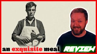 AN EXQUISITE MEAL  Movie Review [upl. by Angadreme478]