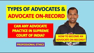 Advocate on Record  Types of Advocates  Advocates on Roll  Professional Ethics [upl. by Nessah]