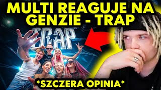 MULTI reaguje na GENZIE  TRAP szczera opinia [upl. by Pace270]