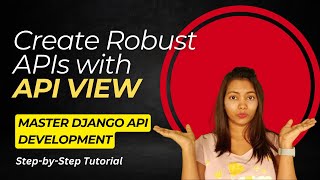 Master Django API Development Create Robust APIs with ApiView StepbyStep Tutorial 4 [upl. by Atnovart]