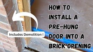 How to install a prehung exterior door into a brick home [upl. by Magdalene765]