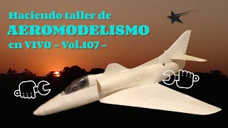 Haciendo Aeromodelismo en VIVO Vol 107 [upl. by Binette878]