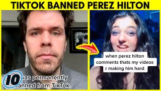 The Real Reason Perez Hilton Was Banned From TikTok [upl. by Ruford819]