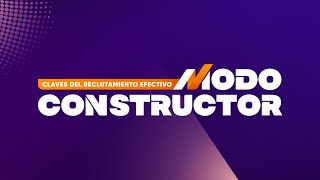 MODO CONSTRUCTOR Claves del Reclutamiento Efectivo [upl. by Flip]