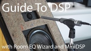 Beginners Guide to Loudspeaker DSP and Measurements w MiniDSP [upl. by Yaral]