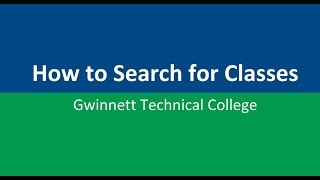 How to Search for Classes  Gwinnett Technical College [upl. by Naivad]