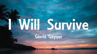 Gloria Gaynor  I Will Survive Lyrics [upl. by Sedaiuqlem]