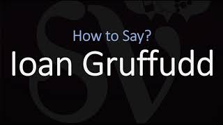 How to Pronounce Ioan Gruffudd CORRECTLY [upl. by Harragan]