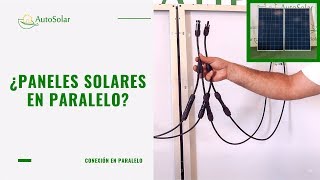 ¿Conectar paneles solares en paralelo ¿Cuándo y cómo [upl. by Arimihc598]