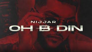 Nijjar  Oh B Din Official Video ​⁠ Music by deepjanduofficial  punjabi Song [upl. by Angelica779]