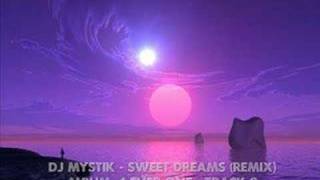 DJ Mystik  4Ever One  Sweet Dreams Remix [upl. by Binetta567]