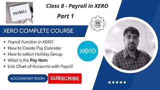 Class 8  Part 1 XERO Payroll Function  Creating Pay Calendar  Pay Items and Chart of Accounts [upl. by Htrahddis]