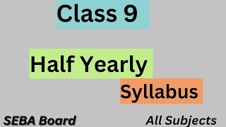 Class 9 SEBA Half Yearly Syllabus All Subjects 202425 [upl. by Llerrehc]