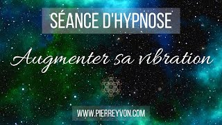 Hypnose pour augmenter sa vibration  Loi de lattraction amp loi de vibration  Méditation  ASMR [upl. by Inalaek]