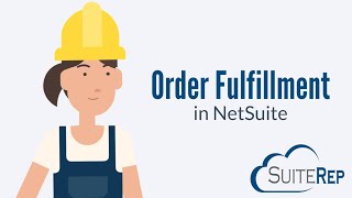 The NetSuite Order Fulfillment Process [upl. by Nickelsen801]