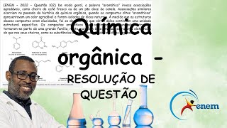 Química orgânicaAROMÁTICOS  Resolução de questãoENEM [upl. by Egdamlat283]