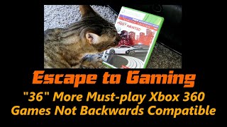 36 More Xbox 360 Games Not BC Escape To Gaming [upl. by Page]