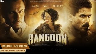 Rangoon  Movie Review  Anupama Chopra [upl. by Grearson762]