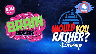 Brain Break  Disney Would You Rather [upl. by Baun]