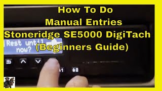 Manual Entry Stoneridge Digital Tachograph  Beginners Guide digitaltachos [upl. by Bounds]