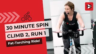 Free 30 Minute Spin Class  quotClimb 2 Run 1quot Indoor Cycling Workout TOTAL FAT BUSTER [upl. by Heim422]