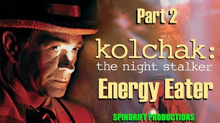 Kolchak  The Night Stalker quotThe Energy Eaterquot Part 2 [upl. by Teeniv]