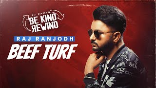 Beef Turf  Raj Ranjodh  Be Kind Rewind  Latest Punjabi Song 2023 [upl. by Trebreh658]