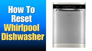 How To Reset Whirlpool Dishwasher [upl. by Michale]