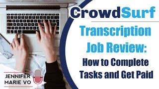 Crowdsurf Work Transcription Job Review How to Complete HIT tasks and Get Paid [upl. by Monagan]