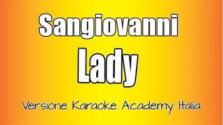 Sangiovanni  Lady Versione Karaoke Academy Italia [upl. by Tamra]