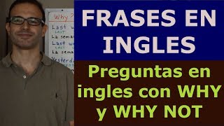 Frases en ingles  Preguntas en ingles con WHY y WHY NOT [upl. by Berton]