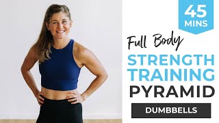 45Minute FULL BODY Dumbbell Strength Training  Intense Pyramid Workout [upl. by Nettle404]