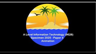 A Level IT 9626 Specimen 2025 Paper 4  Animation [upl. by Bernadina]