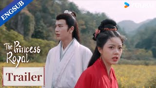 The Princess Royal  Official Final Trailer  YOUKU [upl. by Hamlet903]