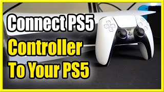 How to Connect PS5 Controller to PS5 for First Time amp More Fast Method [upl. by Adar]