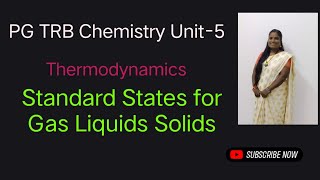 Thermodynamic Standard States for gases liquids solids and solutions  Unit5 PG TRB Chemistry [upl. by Sibylle]