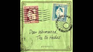 The Oh Hellos Dear Wormwood [upl. by Wagner]