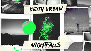 Keith Urban  Nightfalls Official Lyric Video