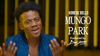 Korede Bello  Mungo Park Official Music Video [upl. by Notsnorb]