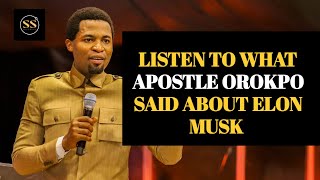 LISTEN TO WHAT APOSTLE MICHEAL OROKPO SAID ABOUT ELON MUSK [upl. by Arriet]